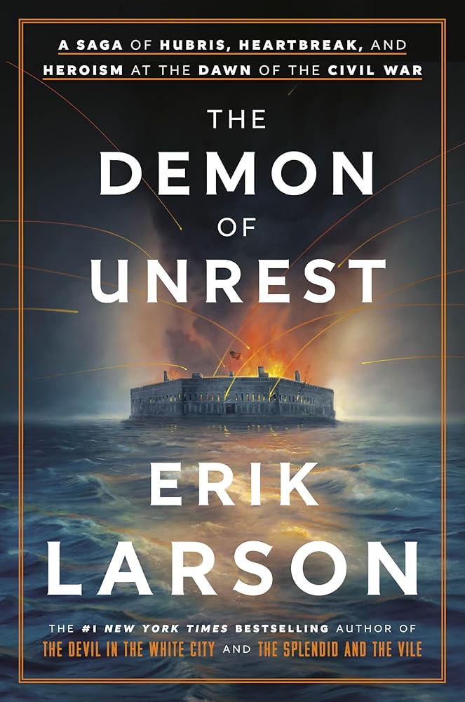 The Demon of Unrest: A Saga of Hubris, Heartbreak, and Heroism at the Dawn of the Civil War cover image