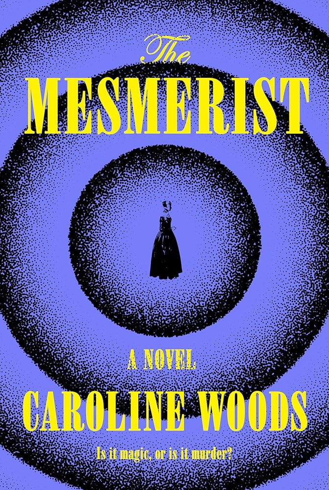 The Mesmerist: A Novel cover image