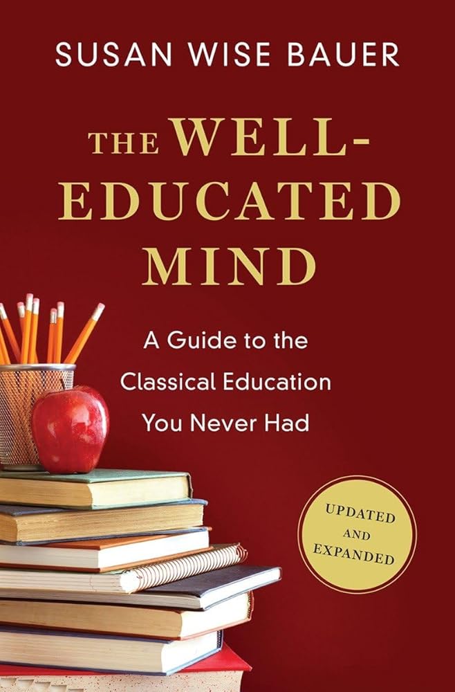 The Well-Educated Mind: A Guide to the Classical Education You Never Had cover image