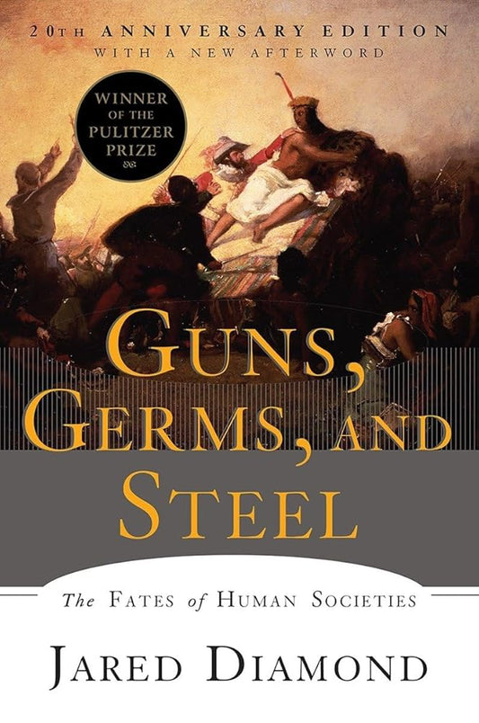 Guns, Germs, and Steel: The Fates of Human Societies cover image
