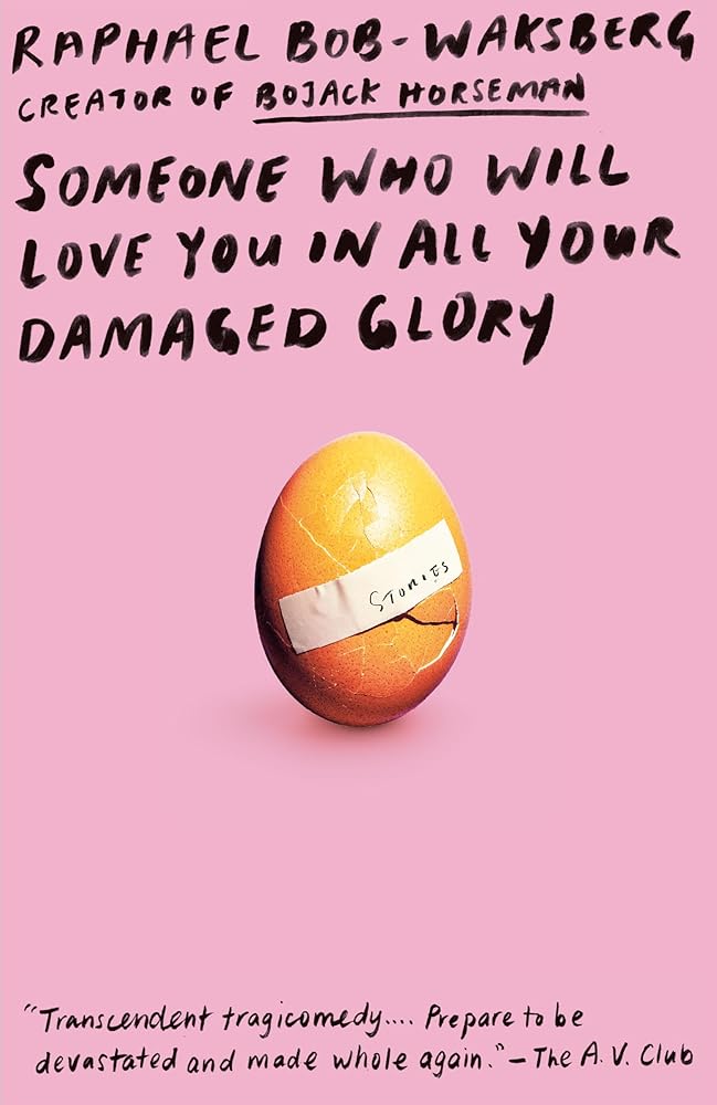 Someone Who Will Love You in All Your Damaged Glory: Stories cover image