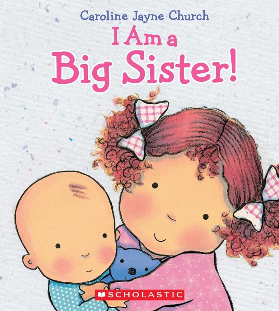 I Am a Big Sister (Caroline Jayne Church) cover image
