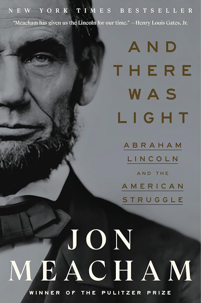 And There Was Light: Abraham Lincoln and the American Struggle cover image