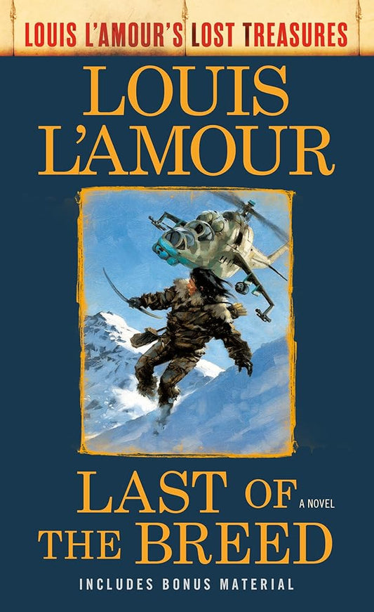 Last of the Breed (Louis L'Amour's Lost Treasures): A Novel cover image