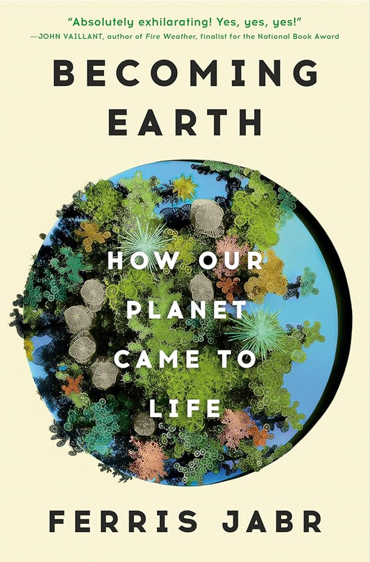 Becoming Earth: How Our Planet Came to Life cover image