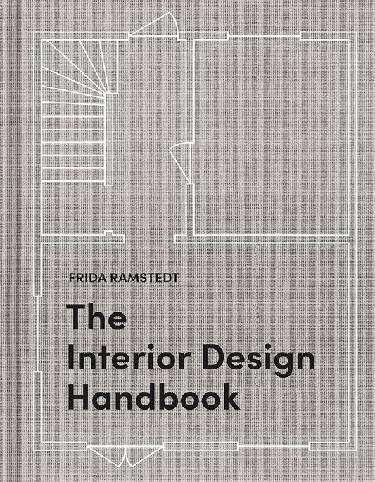 The Interior Design Handbook: Furnish, Decorate, and Style Your Space cover image