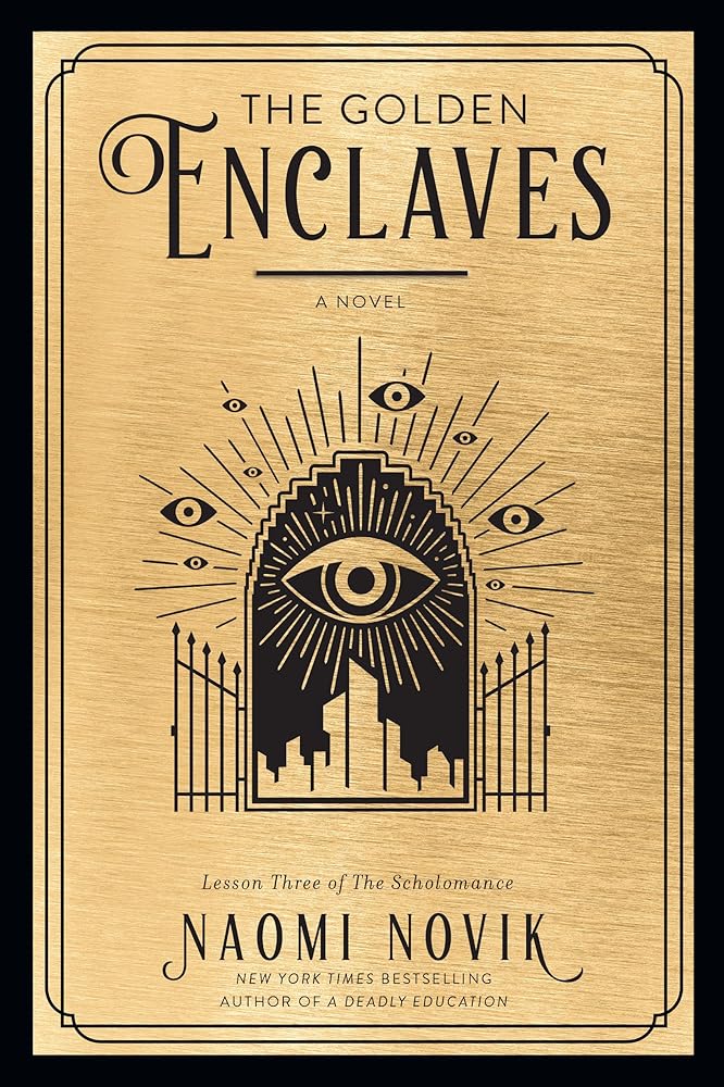 The Golden Enclaves: A Novel (The Scholomance) cover image