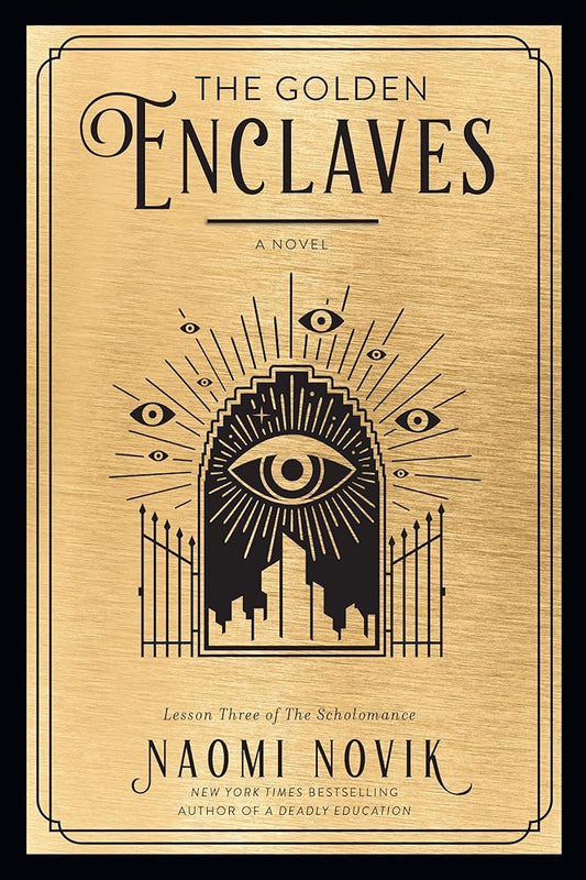 The Golden Enclaves: A Novel (The Scholomance) cover image