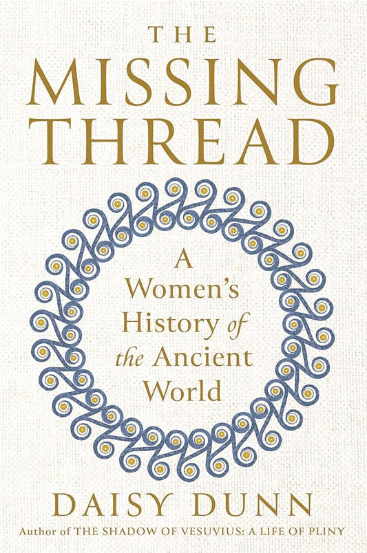 The Missing Thread: A Women's History of the Ancient World cover image