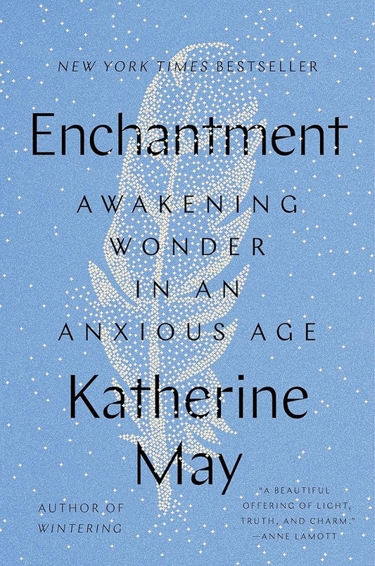 Enchantment: Awakening Wonder in an Anxious Age cover image