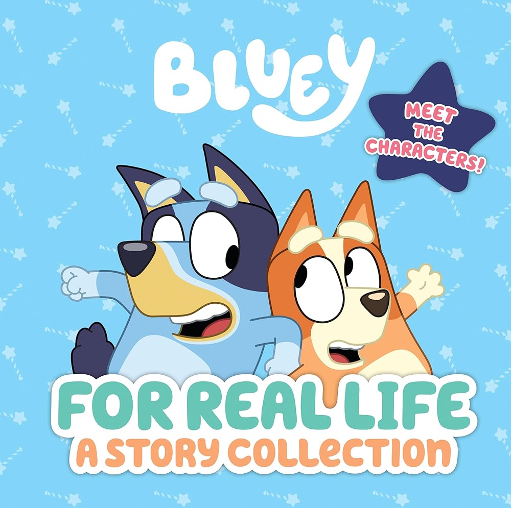 Bluey: For Real Life: A Story Collection cover image