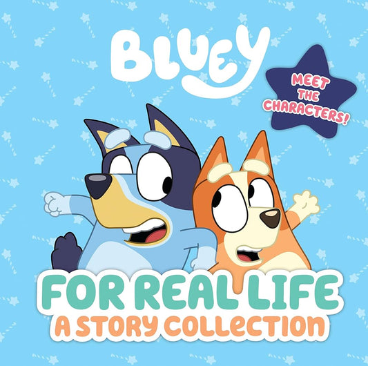 Bluey: For Real Life: A Story Collection cover image