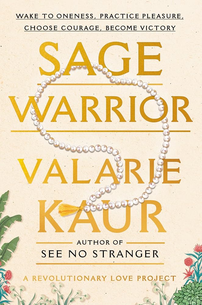 Sage Warrior: Wake to Oneness, Practice Pleasure, Choose Courage, Become Victory cover image