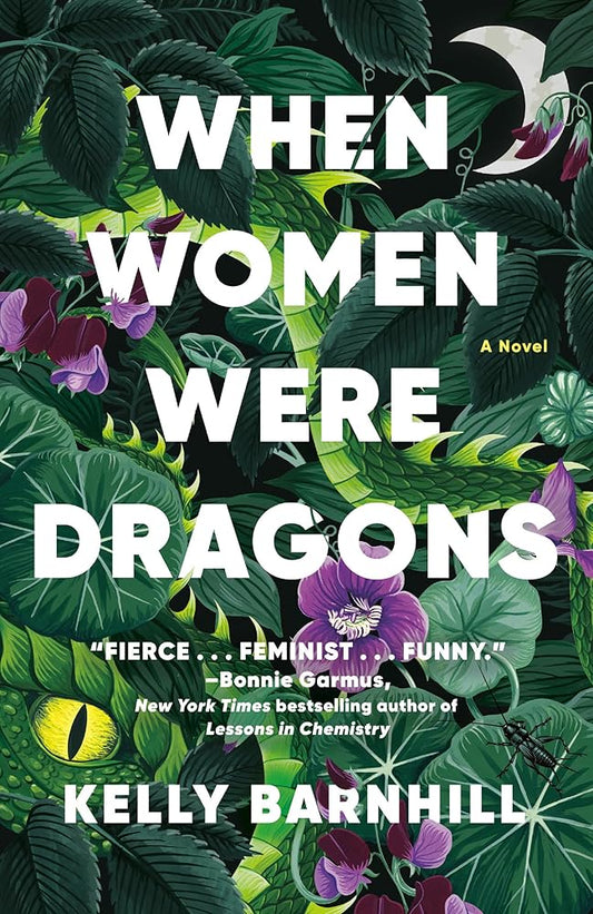 When Women Were Dragons: A Novel cover image