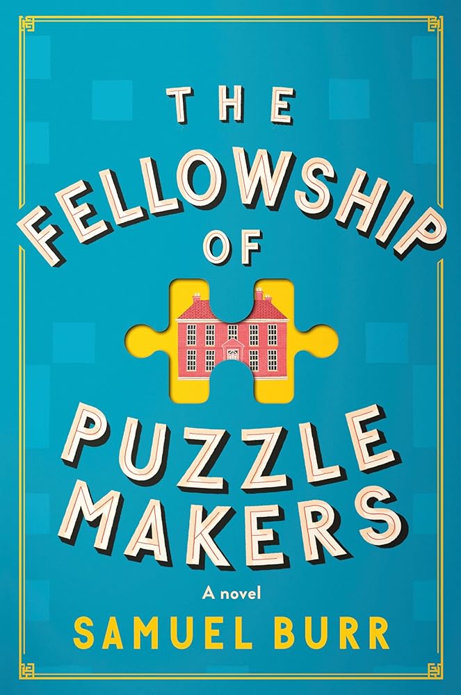 The Fellowship of Puzzlemakers: A novel cover image