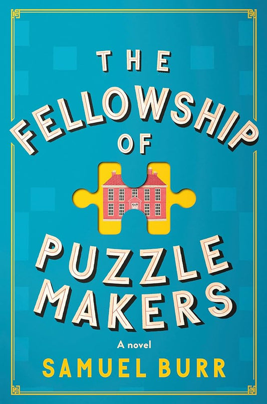 The Fellowship of Puzzlemakers: A novel cover image