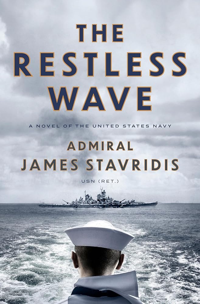 The Restless Wave: A Novel of the United States Navy (Scott Bradley James) cover image