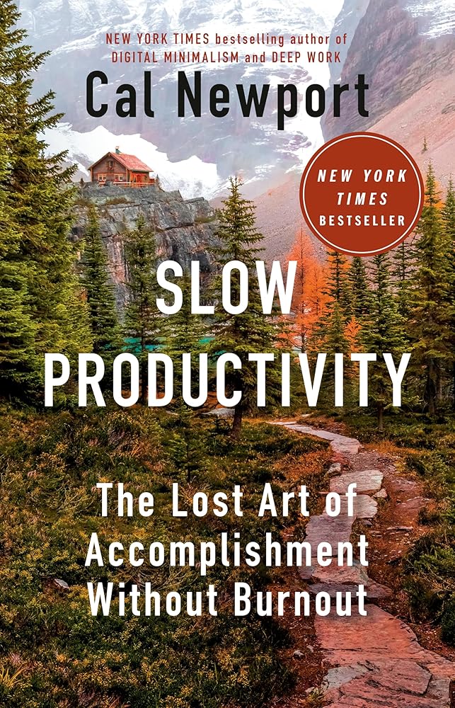 Slow Productivity: The Lost Art of Accomplishment Without Burnout cover image