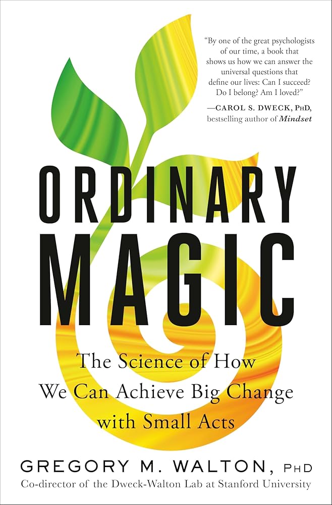 Ordinary Magic: The Science of How We Can Achieve Big Change with Small Acts cover image