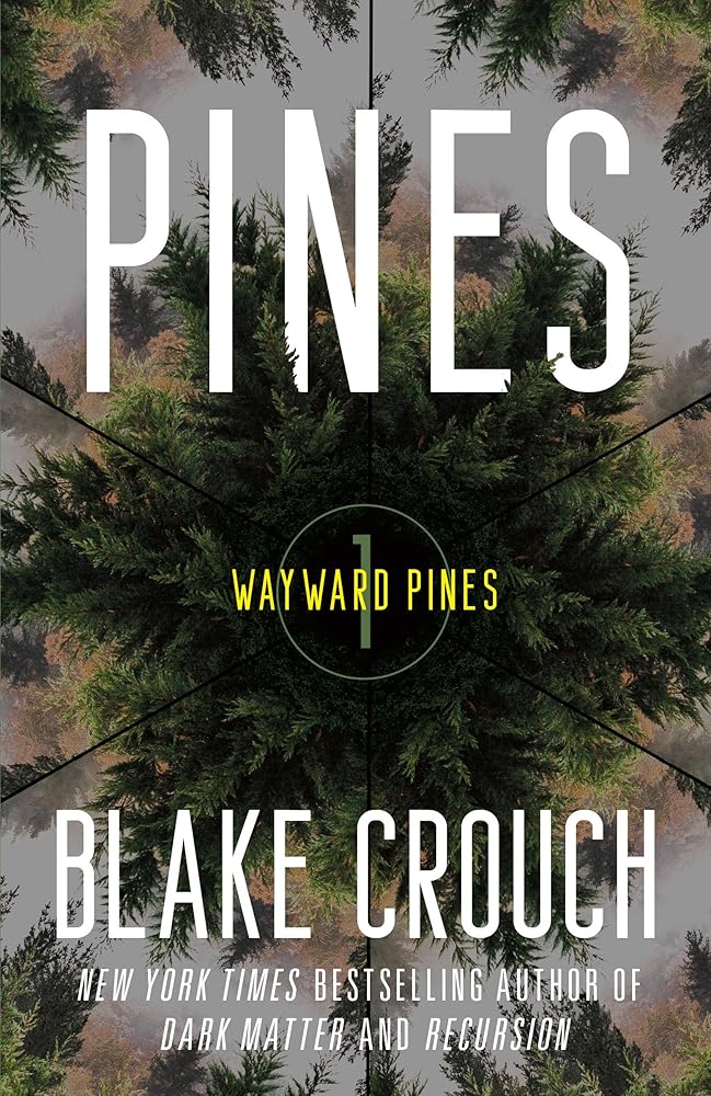 Pines: Wayward Pines: 1 (The Wayward Pines Trilogy) cover image