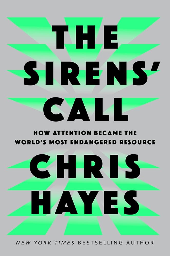 The Sirens' Call: How Attention Became the World's Most Endangered Resource cover image