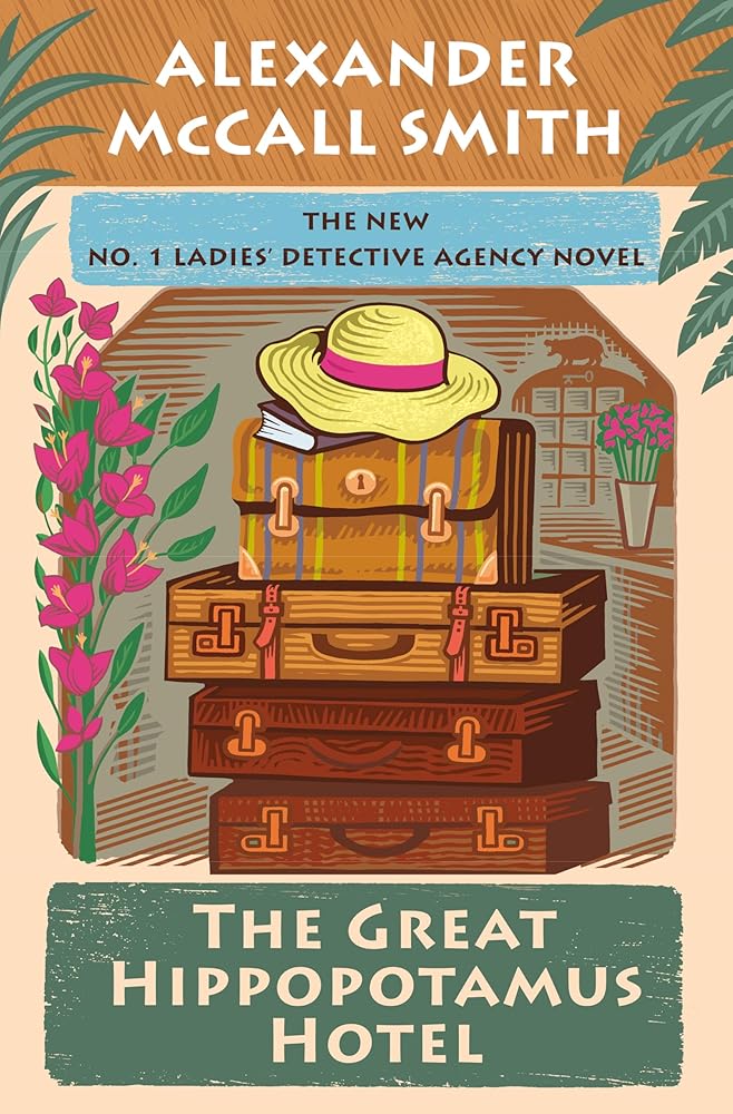 The Great Hippopotamus Hotel: No. 1 Ladies' Detective Agency (25) cover image
