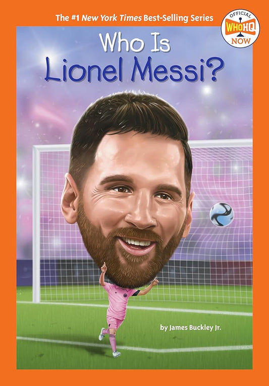 Who Is Lionel Messi? (Who HQ Now) cover image