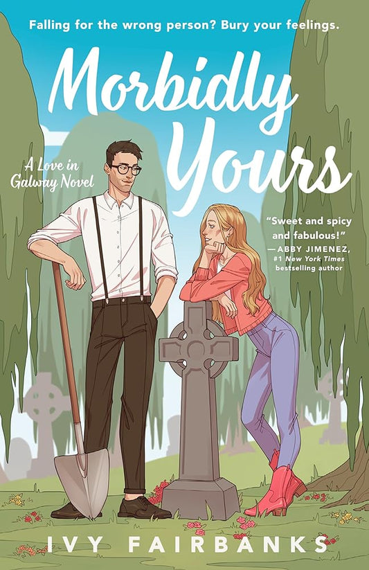 Morbidly Yours (A Love in Galway Novel) cover image