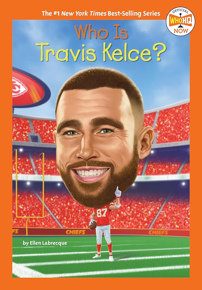 Who Is Travis Kelce? (Who HQ Now) cover image