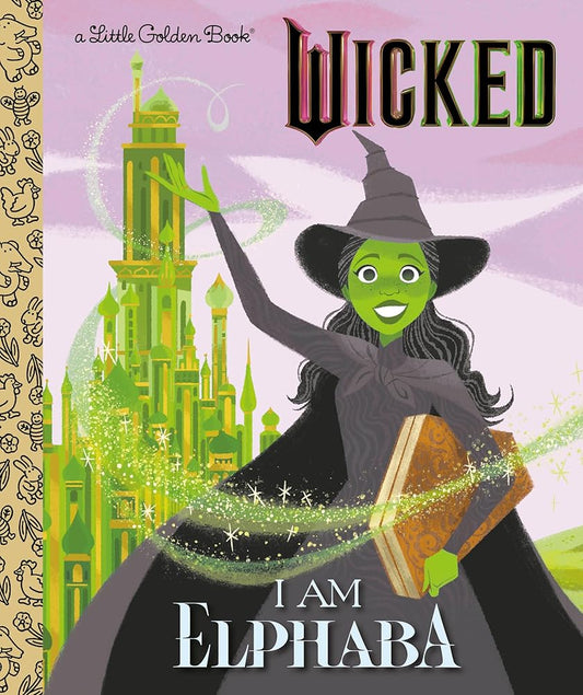 I Am Elphaba (Universal Pictures Wicked) (Little Golden Book) cover image