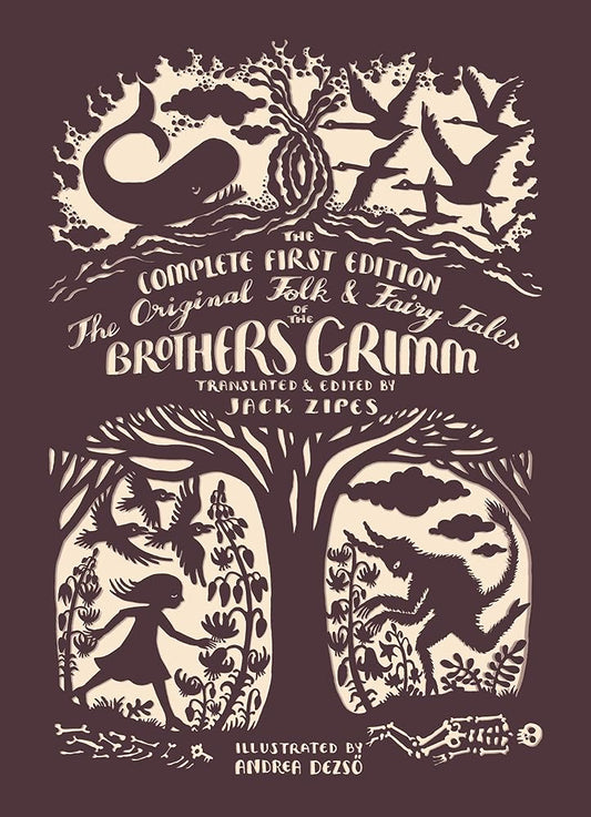 The Original Folk and Fairy Tales of the Brothers Grimm: The Complete First Edition cover image