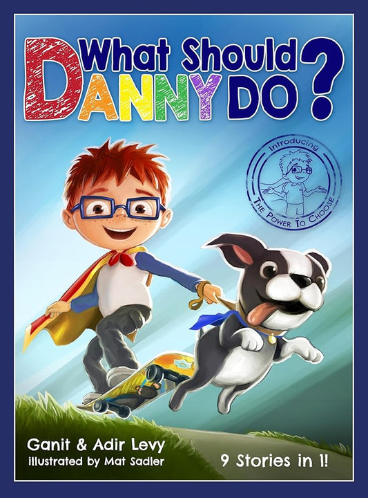 What Should Danny Do? (The Power to Choose Series) cover image