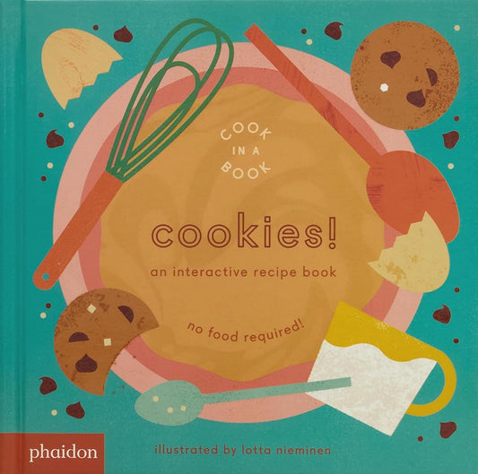 Cookies!: An Interactive Recipe Book (Cook In A Book) cover image