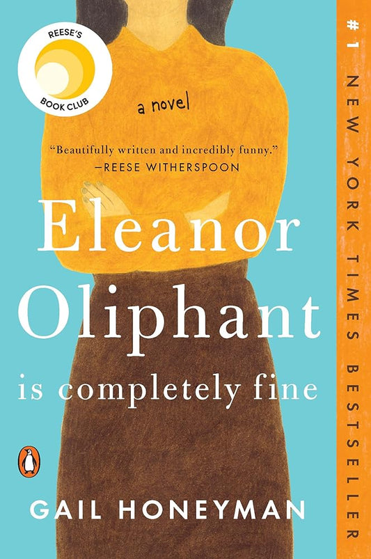 Eleanor Oliphant Is Completely Fine: Reese's Book Club (A Novel) cover image