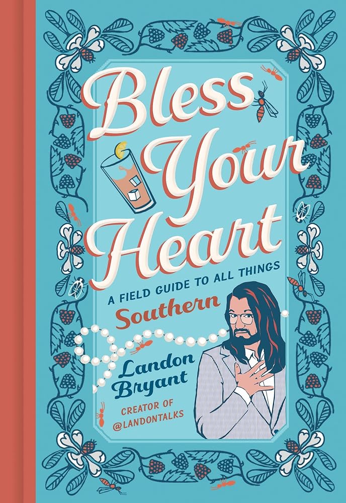 Bless Your Heart: A Field Guide to All Things Southern cover image