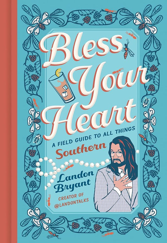 Bless Your Heart: A Field Guide to All Things Southern cover image