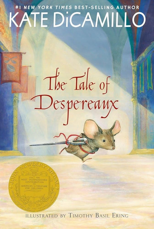 The Tale of Despereaux: Being the Story of a Mouse, a Princess, Some Soup, and a Spool of Thread cover image