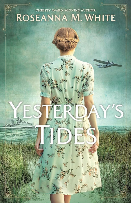 Yesterday's Tides: (A Great War and World War II Dual-Time Historical Romance Novel with Mystery, Action, and Family Drama) cover image
