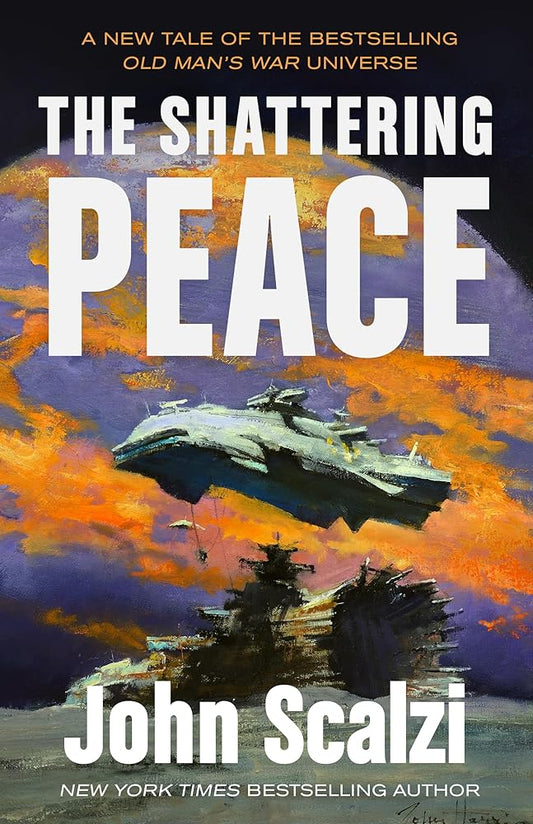 The Shattering Peace: Old Man's War Book 7 (Old Man's War, 7) cover image