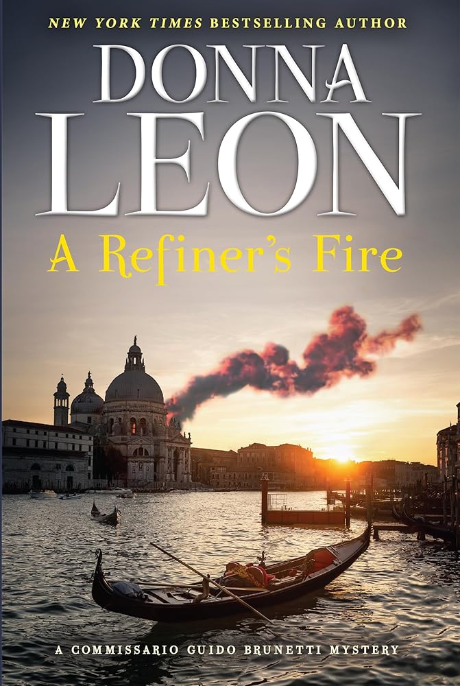 A Refiner’s Fire: A Commissario Guido Brunetti Mystery (The Commissario Guido Brunetti Mysteries, 33) cover image