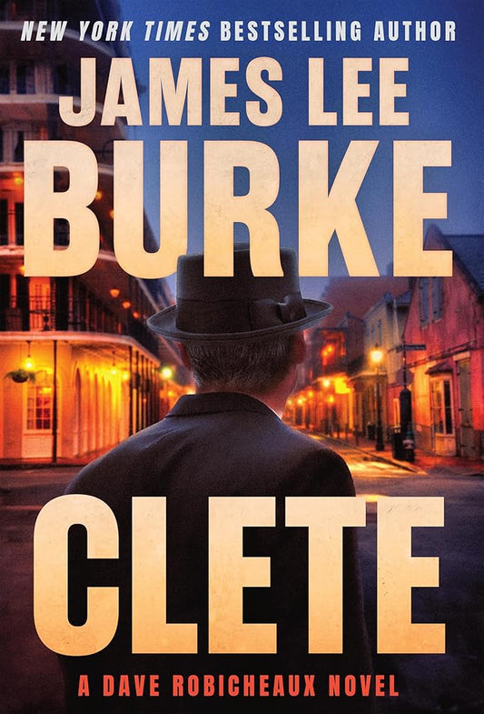 Clete: A Dave Robicheaux Novel (Dave Robicheaux, 24) cover image