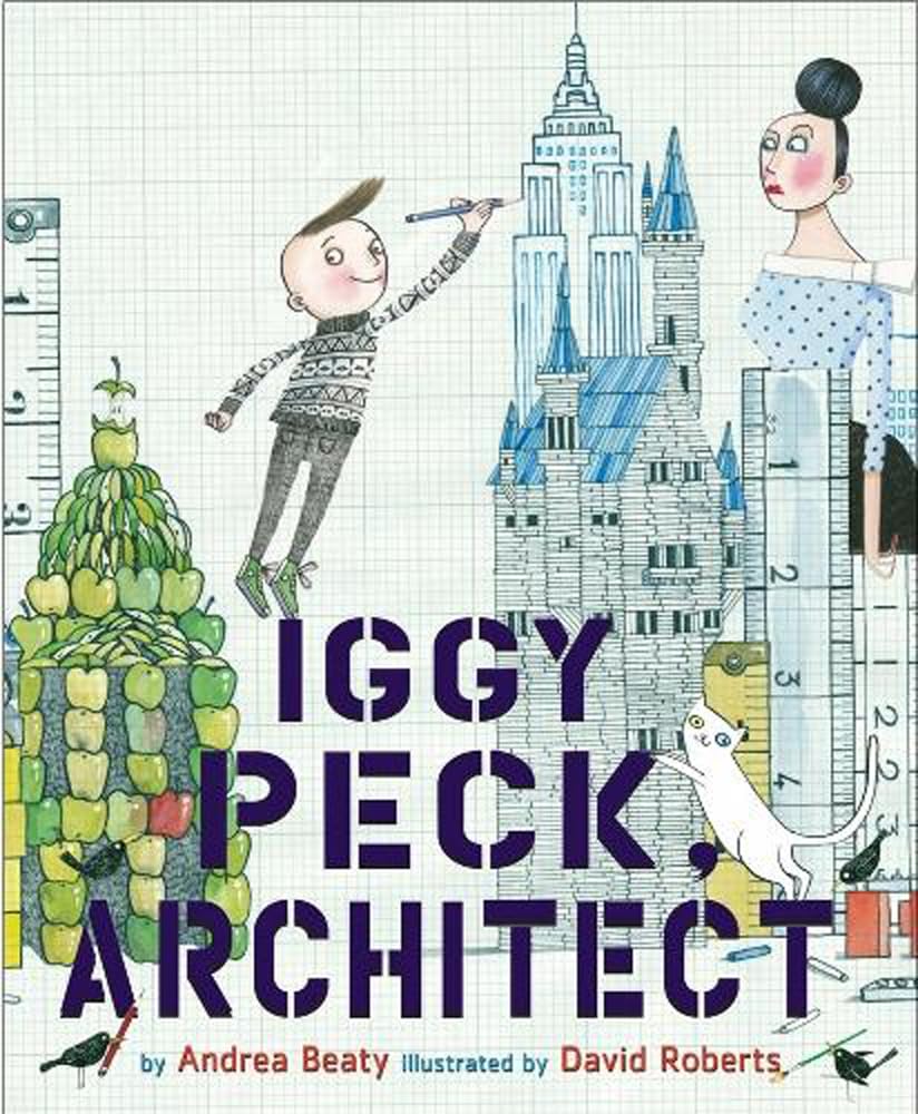 Iggy Peck, Architect: A Picture Book (The Questioneers) cover image
