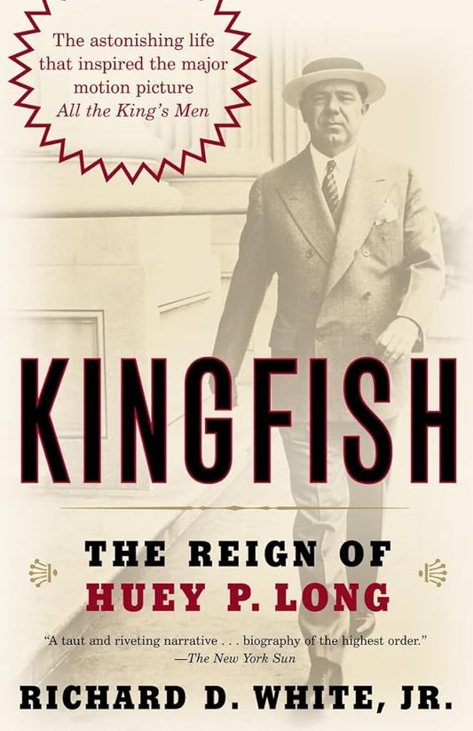 Kingfish: The Reign of Huey P. Long cover image