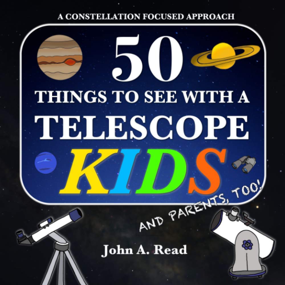 50 Things To See With A Telescope - Kids: A Constellation Focused Approach cover image