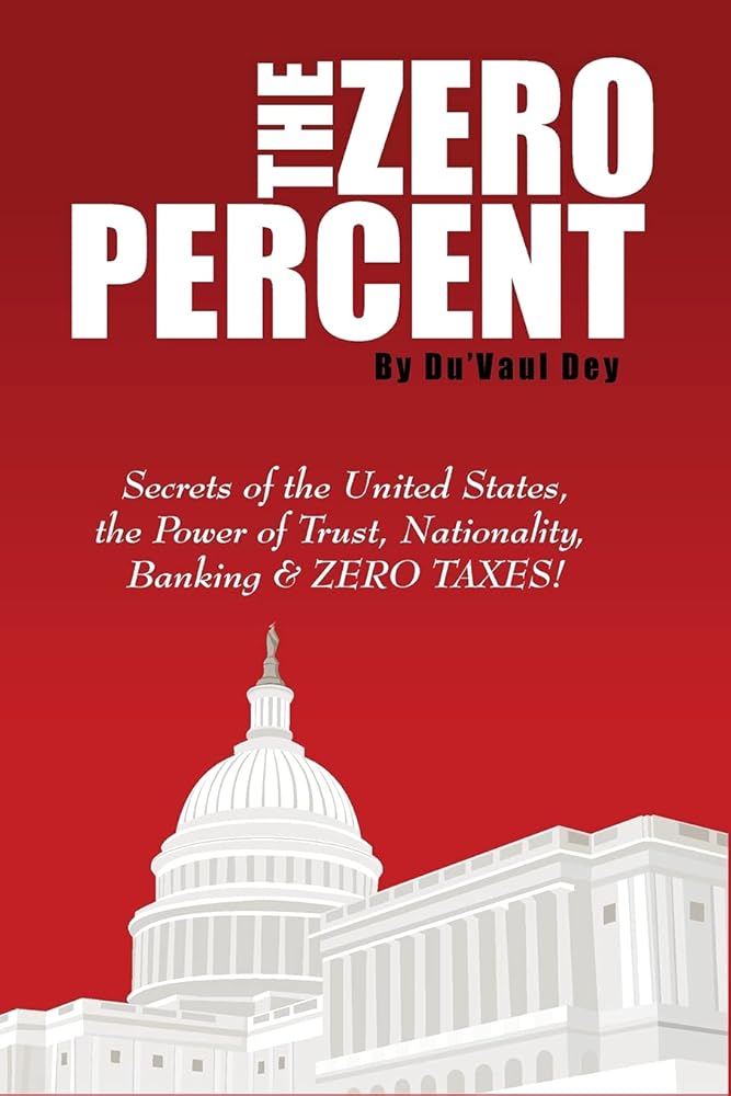 The ZERO Percent: Secrets of the United States, the Power of Trust, Nationality, Banking and ZERO TAXES! cover image