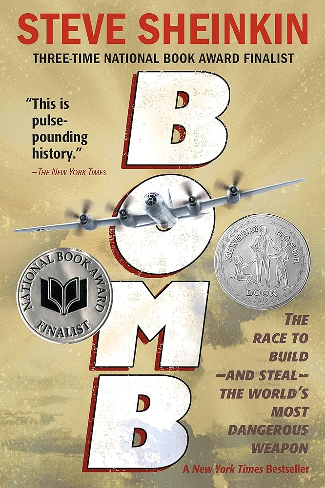 Bomb: The Race to Build--and Steal--the World's Most Dangerous Weapon (Newbery Honor Book & National Book Award Finalist) cover image