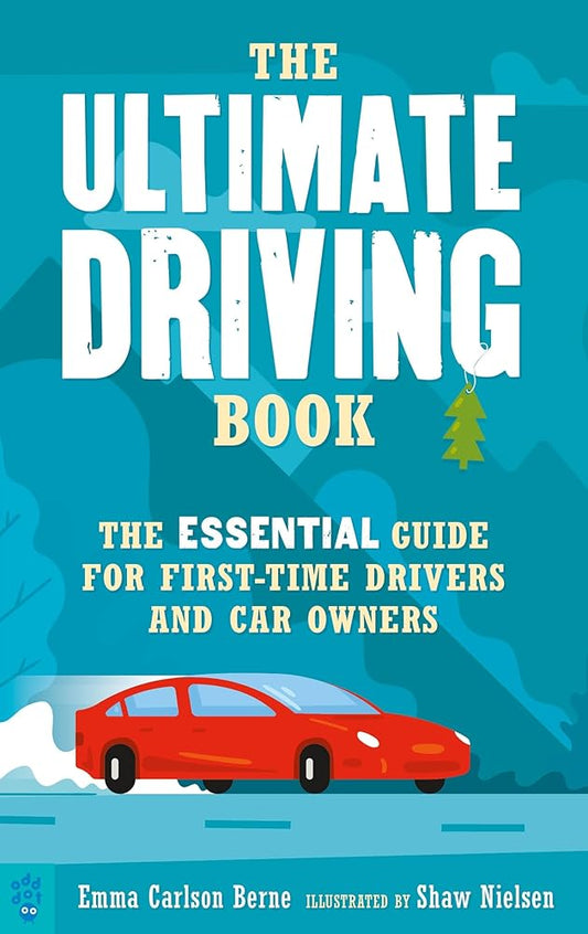 The Ultimate Driving Book: The Essential Guide for First-Time Drivers and Car Owners cover image