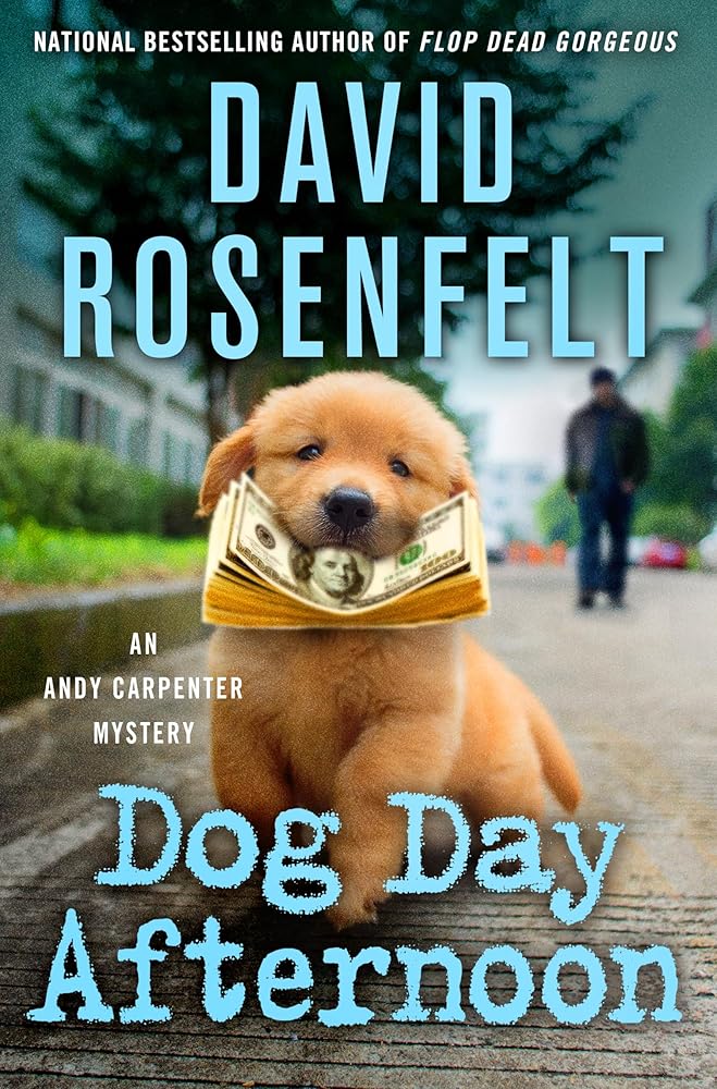 Dog Day Afternoon: An Andy Carpenter Mystery (An Andy Carpenter Novel, 29) cover image
