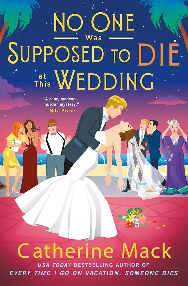 No One Was Supposed to Die at This Wedding: A Novel (The Vacation Mysteries, 2) cover image
