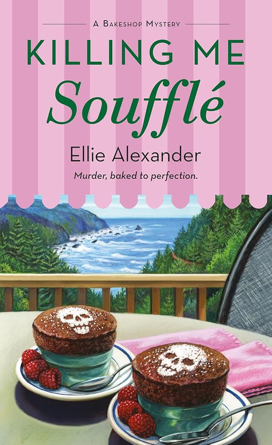 Killing Me Soufflé: A Bakeshop Mystery (A Bakeshop Mystery, 20) cover image